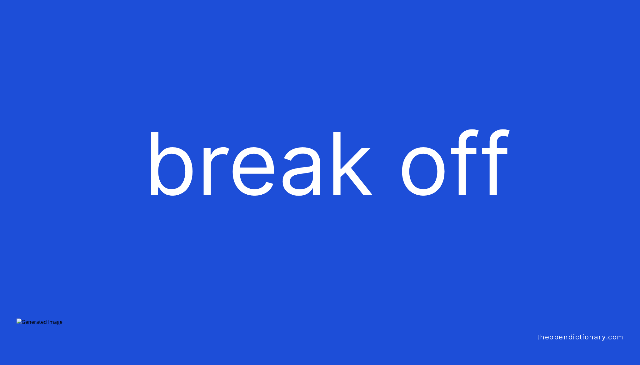 What Is Definition Of Break Off